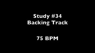 Study 34 @75BPM - Melodic Rhythms for Guitar
