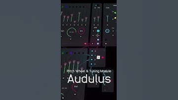 Audulus Pitch Wheel & Tuning Module – Slow Chords