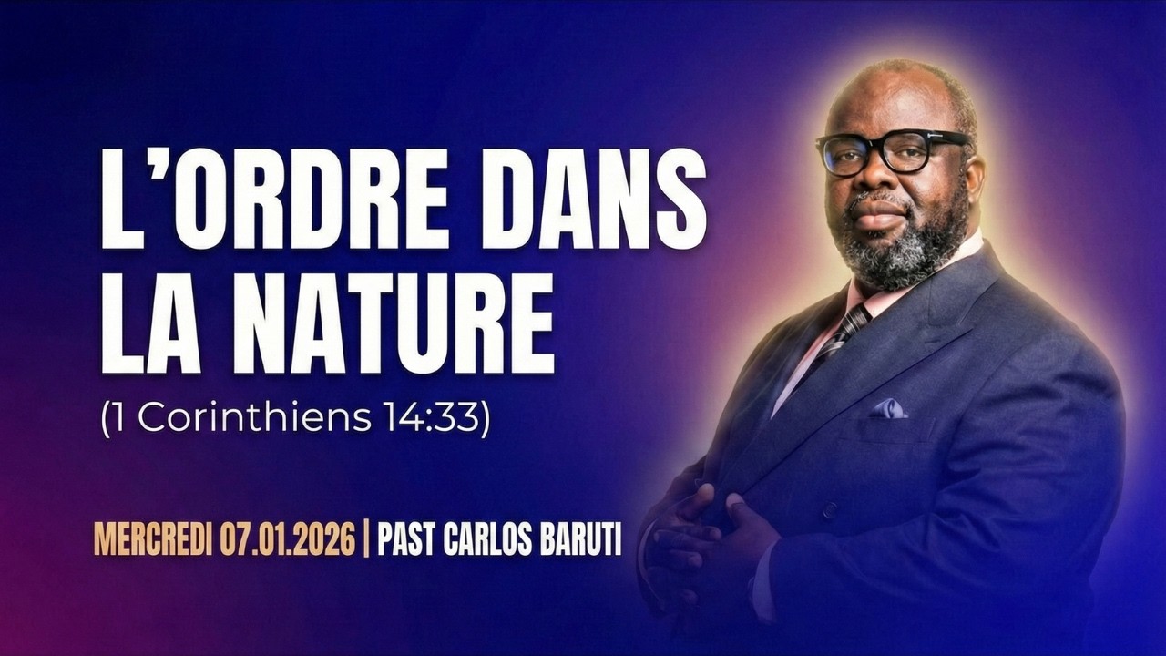 L’ORDRE DANS LA NATURE (MERCREDI 07.01.2026) | PAST CARLOS BARUTI