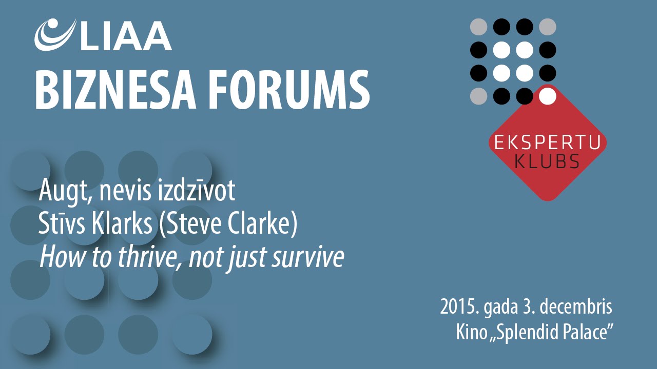 Biznesa forums 2015 | How to thrive, not just survive - YouTube