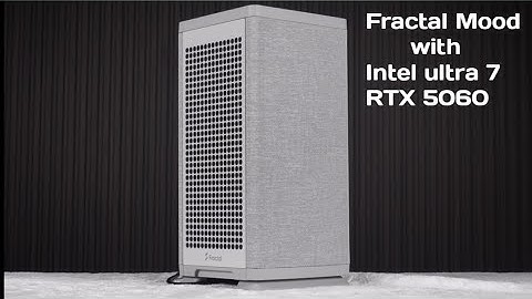 THE most aesthetic pc dropped | Fractal Design Mood | Intel ultra 7 265k | RTX 5060