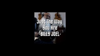 Just The Way You Are  Billy Joel