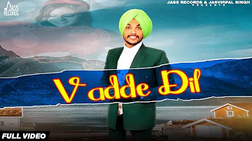 Vadde Dil | (Full HD) | Golden Gill | Vicky Dhaliwal | Punjabi Songs 2019 | Jass Records