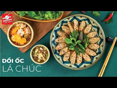 Video Cách làm DỒI ỐC LÁ CHÚC hương vấn vương, vị nhớ... - youtube