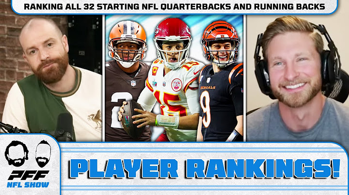 Ranking All 32 Starting NFL Quarterbacks and Running Backs | PFF NFL Show