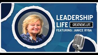 Leadership Life: Janice Ryba