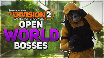 *DO THIS NOW* The Division 2: How to FARM OPEN WORLD BOSSES in BROOKLYN & Why it Matters...