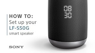 How To: Set up your LF-S50G smart speaker