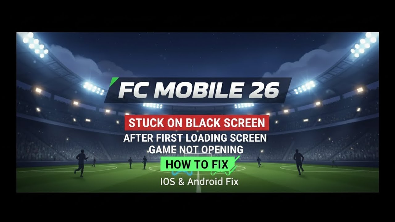 How To Fix FC Mobile 26 Black Screen Stuck After First Loading Screen ...