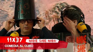 Nadie Sabe Nada 11X37 Comedia Al Cubo