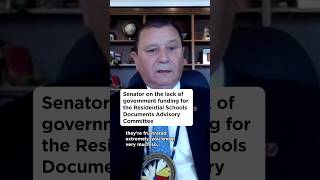 Senator on the lack of government funding for the Residential Schools Documents Advisory Committee
