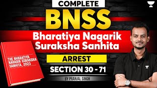 Complete BNSS | Section 30-71 (Arrest) | Bharatiya Nagarik Suraksha Sanhita | Pranjal Singh