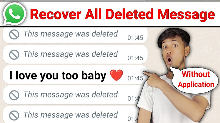 How can i see whatsapp deleted messages