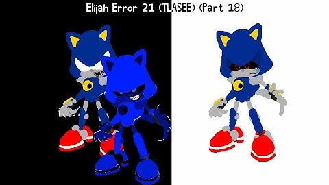 Elijah Error 21 (TLASEE) Part 18