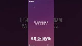 Hum Toh Deewane - Elvish Yadav & Urvashi Rautela | Yasser Desai(Lyrics)