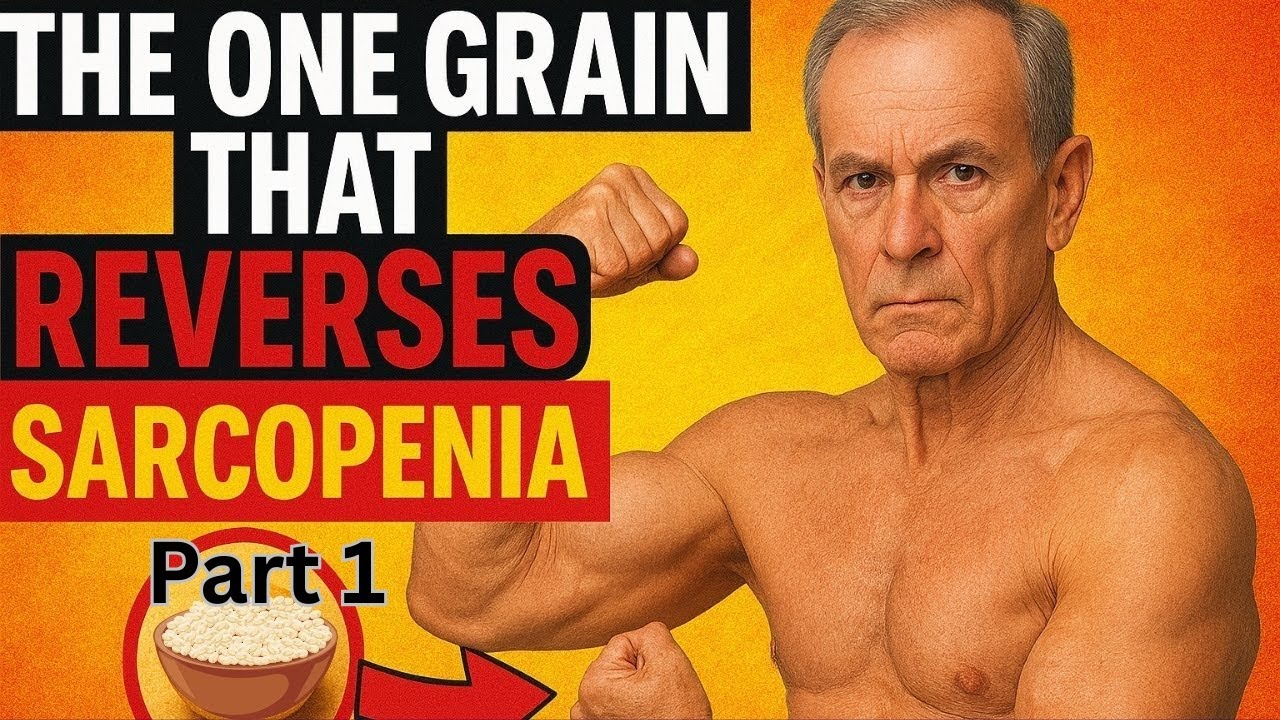 This ONE Grain Reverses Muscle Loss—No Exercise Needed | Part 1