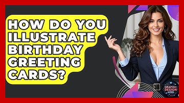 How Do You Illustrate Birthday Greeting Cards? - Graphic Design Nerd