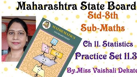#Std-8#Practice set 11.3# Ch 11 Statistics#Sub-Maths# Maharashtra State Board#Eng &Semi-eng Medium.