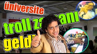 Üniversitede Piyano Ile Trolledim