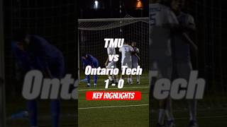TMU vs Ontario Tech | Key Highlights | OUA West Season Game | TMU make it count off a counter attack