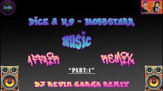 Dice & K9 - Mobbstarr - PART 1 AFFAIR REMIX