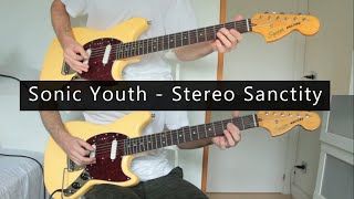 Sonic Youth - Stereo Sanctity (Guitar Cover)