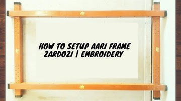 How to fix hand embroidery frame | aari work cot | attach fabric in zardozi  | zardosi frame Class 1