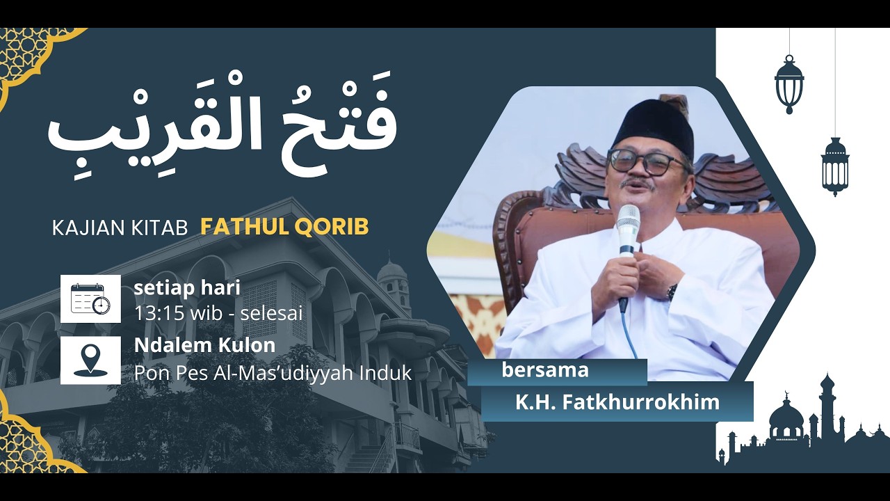 Live- Ngaji Ramadhan Kitab Fath al-Qorib bersama K.H. FATKHURROKHIM