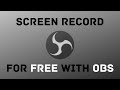 How To Screen Record For Free With Open Broadcaster Software (OBS)