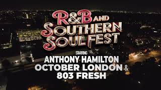 R&amp;B and Southern Soul Fest - Starring ANTHONY HAMILTION, OCTOBER LONDON AND 803 FRESH Nov 9th 2025