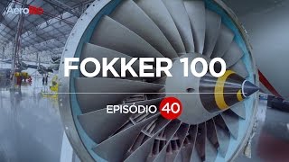 O FAMOSO FOKKER 100, VEJA DE PERTO - EP. 40