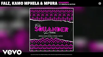 Falz, Kamo Mphela, Mpura - Squander (Remix) (Audio) ft. Niniola, Sayfar