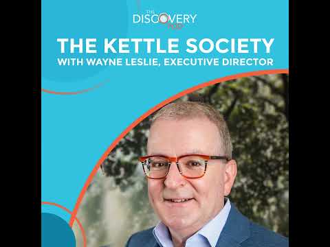 The Kettle Society With Wayne Leslie, Executive Director