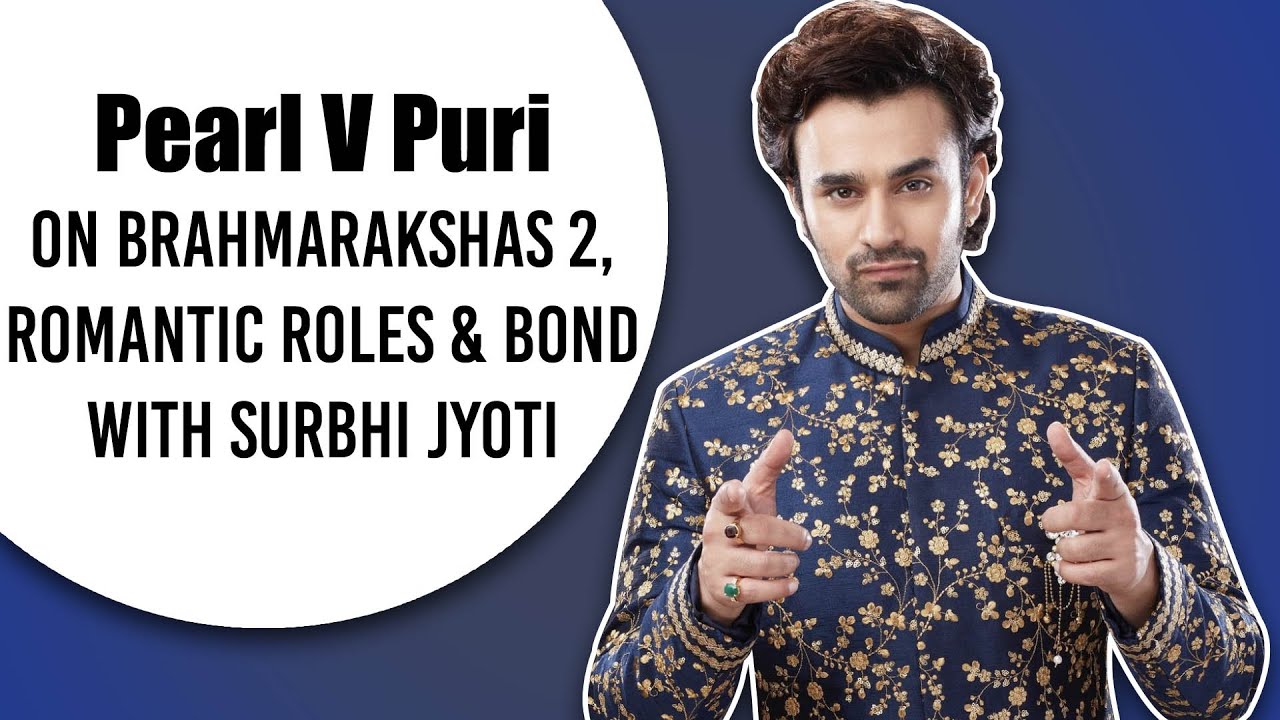 Pearl V Puri: Romancing on-screen is one of my strengths; I am hopelessly romantic in real life too