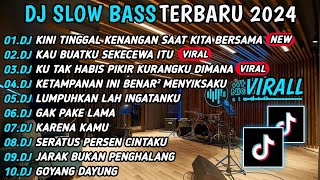 DJ TIKTOK TERBARU 2024 SLOW BASS🎵 DJ KINI TINGGAL KENANGAN (ZIELL FERDIAN) DJ SEKECEWA ITU VIRAL