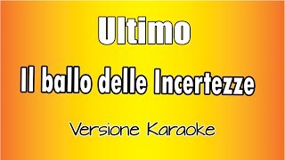 Ultimo -  Il ballo delle incertezze ( Versione Karaoke Academy Italia) chords