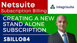 NetSuite Tutorial: NetSuite for small business | Creating a New Stand-Alone Subscription SBILL084