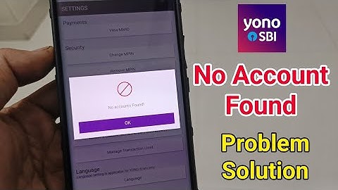 No Accounts found SBI Yono Problem Solution