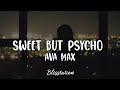 Ava Max - Sweet But Psycho (Lyrics)