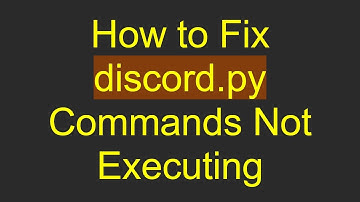How to Fix discord.py Commands Not Executing