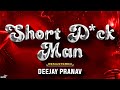 Short dck man  remaster  deejay pranav unreleased remaster