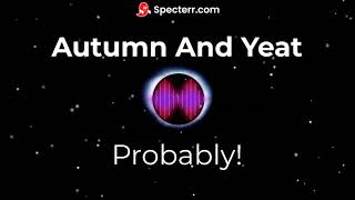 Probably! - Autumn And YEAT Bass Boosted
