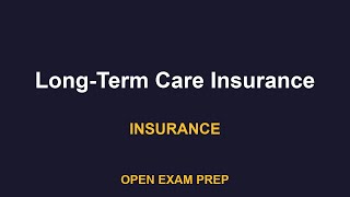 What is Long-Term Care Insurance? | LIFE-HEALTH Exam Prep