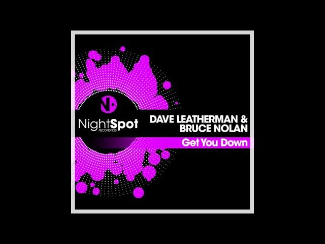 Dave Leatherman, Bruce Nolan - Get You Down
