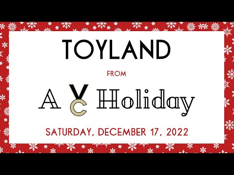 "Toyland" - A VC Holiday 2022