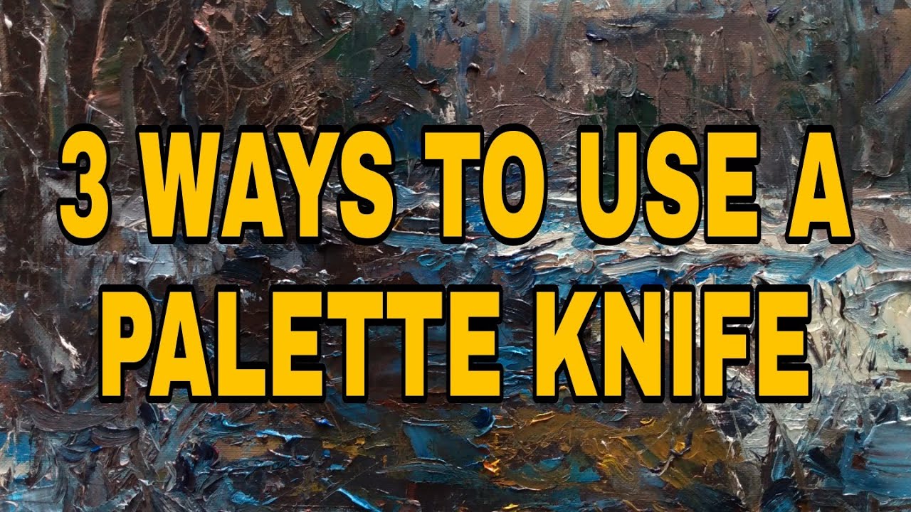 3 Ways to Use a Palette Knife - KYLE BUCKLAND - Impressionism Art Demo - Oil painting instruction