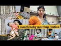 9 month baby morning routine 😊Chote bacche k sath apne aap ko or family ko kese manage kre