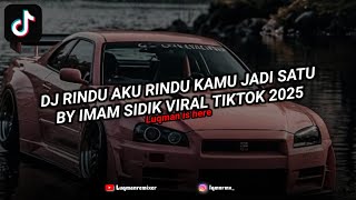 Download Lagu DJ RINDU AKU RINDU KAMU JADI SATU VIRAL TIKTOK 2025!! || BY @imamsidik MP3 Download Lagu DJ RINDU AKU RINDU KAMU JADI SATU VIRAL TIKTOK 2025!! || BY @imamsidik MP3