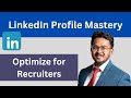 LinkedIn Profile Optimization: How to Get Noticed by Recruiters | Stand Out in Job Search