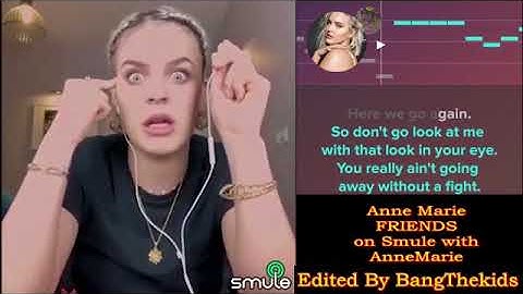 Karaoke With Anne Marie - FRIENDS on Smule